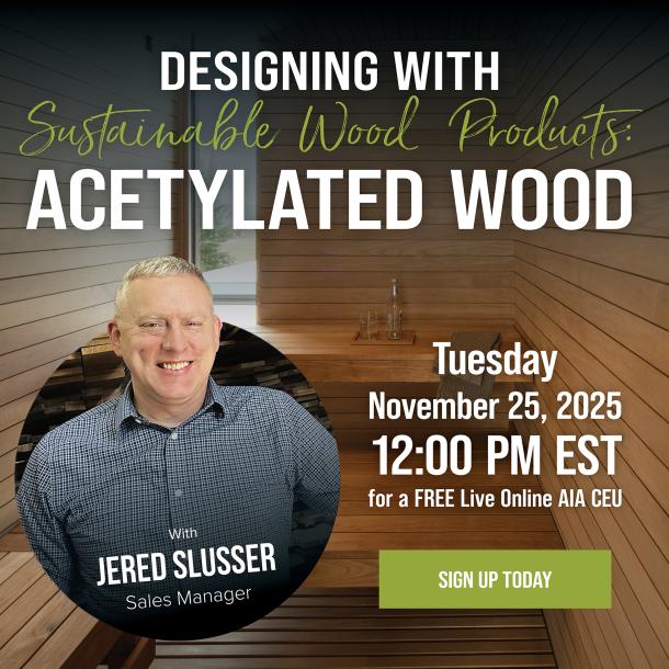 Pioneer Millworks Designing with Sustainable Wood Products - Acetylated Wood CEU